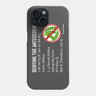 Denying the Antecedent Fallacy Definition Phone Case