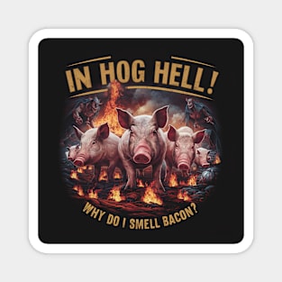 In Hog Hell! Magnet