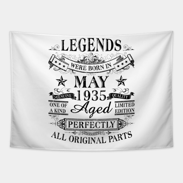 Legends Were Born In May 1935 85th Birthday Gift Vintage Legend Est May 1935 85th Years Tapestry Teepublic