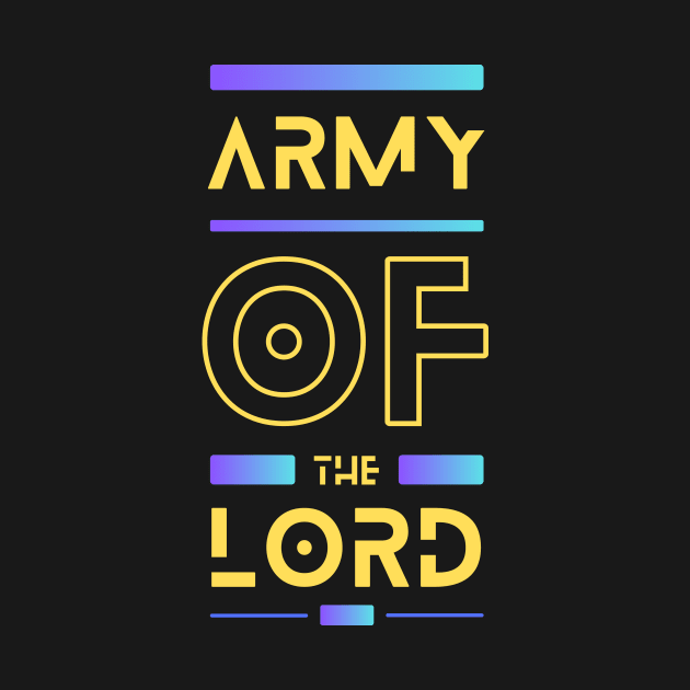 Army Of the Lord | Christian by All Things Gospel