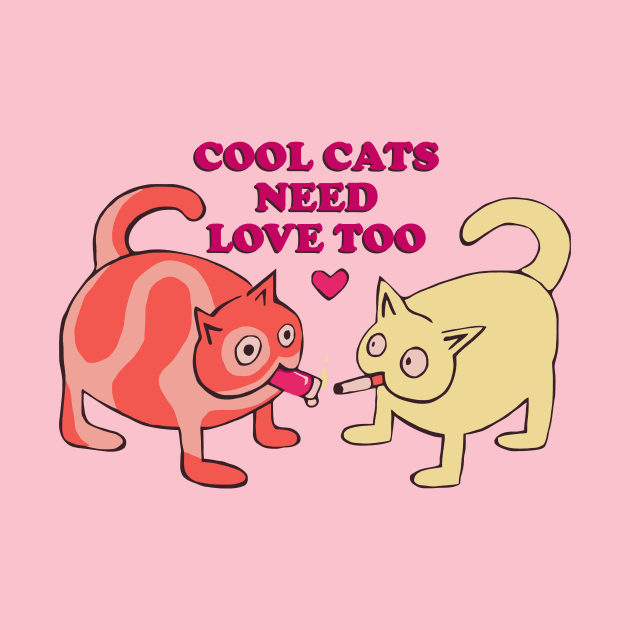 Cool Cats Need Love Too Funny Cat by yamatonadira