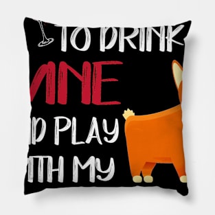 I Want Just Want To Drink Wine (3) Pillow