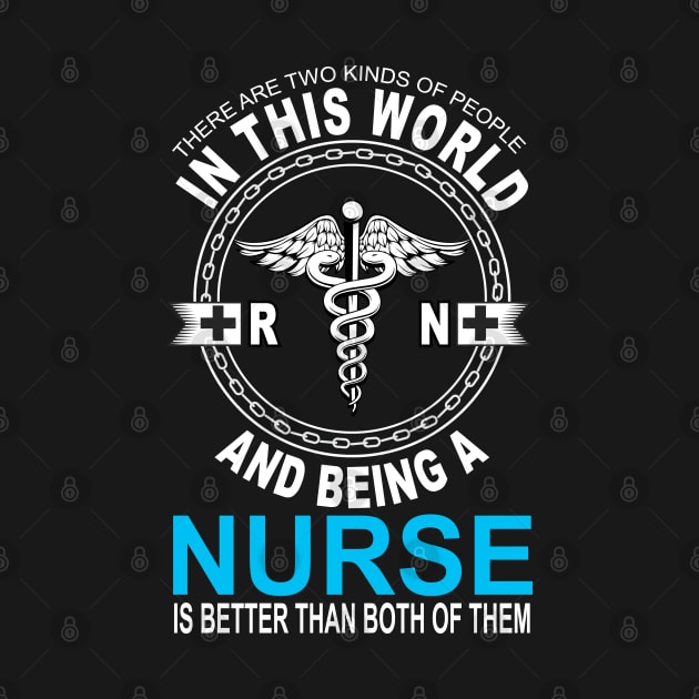 Nurse is better than both of them Nurse gifts by BadDesignCo