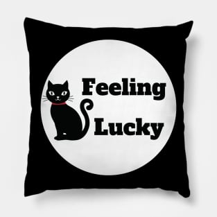 Black Cat Life - Feeling Lucky Pillow