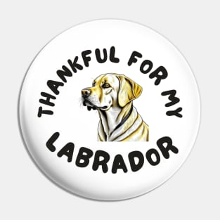 Thankful for my labrador Pin