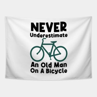 Never Underestimate An Old Man On A Bicycle Tapestry