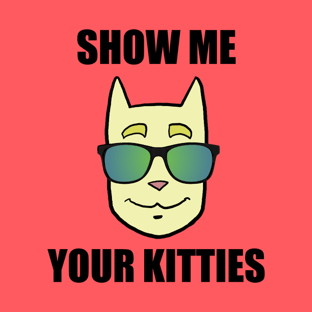 Show Me Your Kitties by YoungCannibals