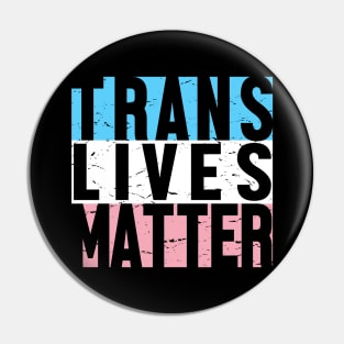 Trans Lives Matter Pin