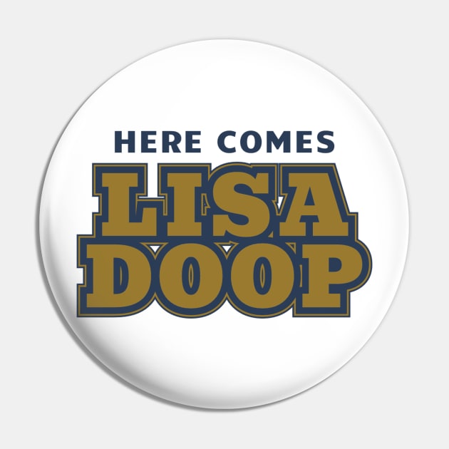 Here Comes Lisa Doop Pin by Pitch Drop Store