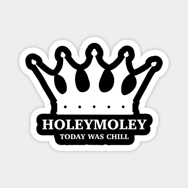 King holeymoley Magnet by holeymoleymerch