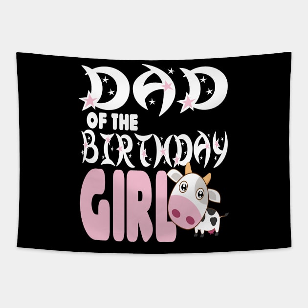 Dad of the birthday for girl Tapestry by Darwish