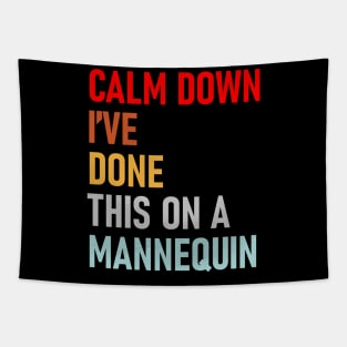 Calm Down I've Done This on a Mannequin Funny Vintage Tapestry