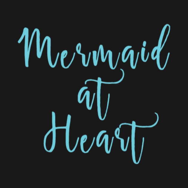 Mermaid at Heart by unicorn shirt