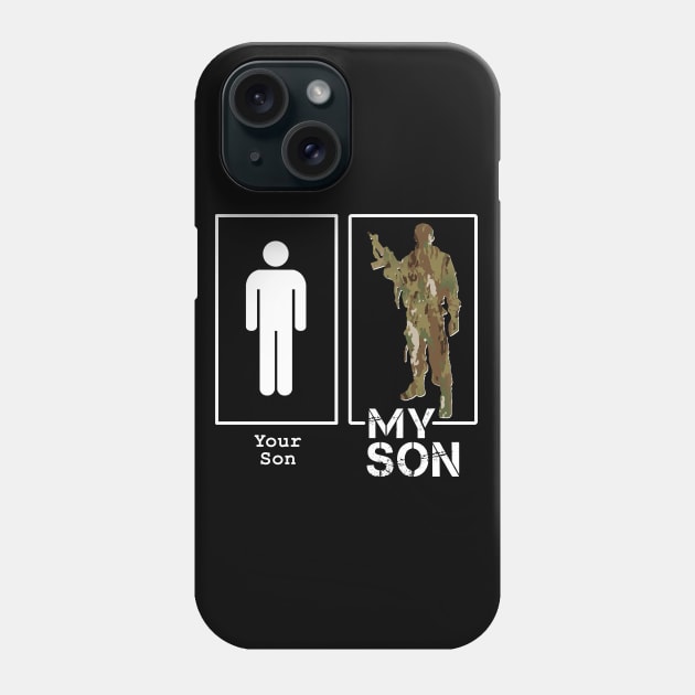 Your Son My Son Funny Military Mom or Dad Phone Case by figandlilyco