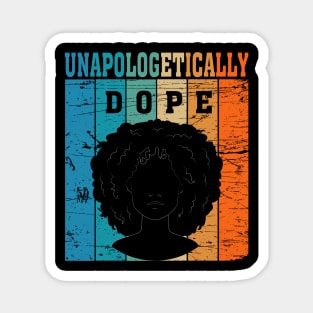 Unapologetically Dope Magnet