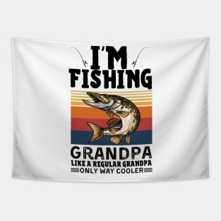 I’m Fishing Grandpa Like A Regular Grandpa Only Way Cooler Tapestry