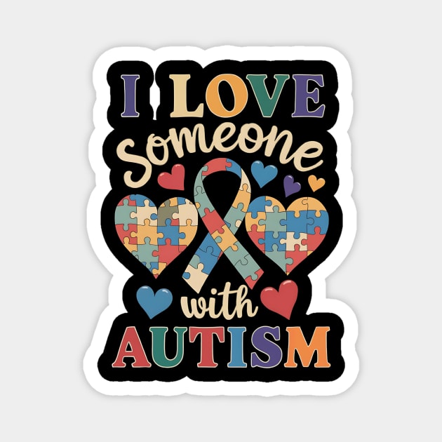 Autism Awareness Men Women I Love Someone With Autism Magnet by ArtistTee ⭐⭐⭐⭐⭐