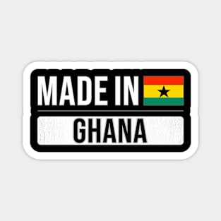 Made In Ghana - Gift for Ghanaian With Roots From Ghana Magnet