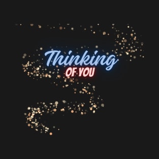 Thinking of you T-Shirt