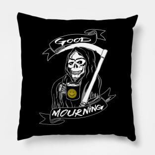 Good Mourning v2 Pillow