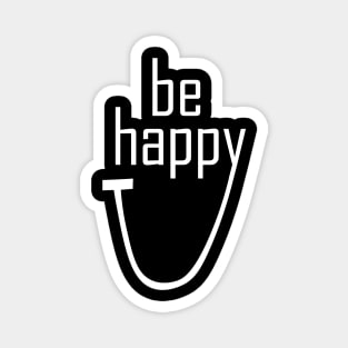 POSITIVE MINDSET: BE HAPPY Magnet