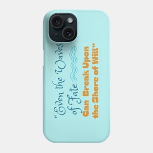 Elminster Quote - Even the Waves of Fate Can Break Upon the Shore of Will Phone Case