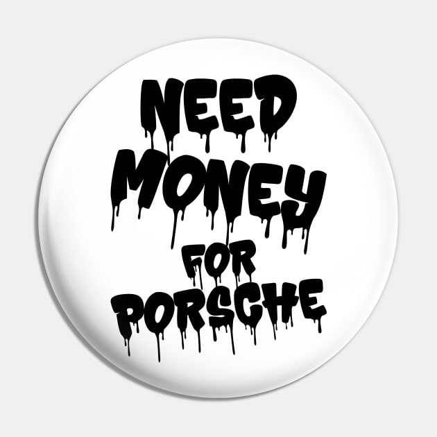 Need Money For Porsche v4 Pin by Emma