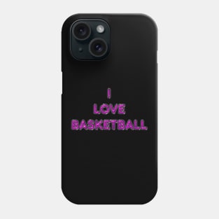 I Love Basketball - Pink Phone Case