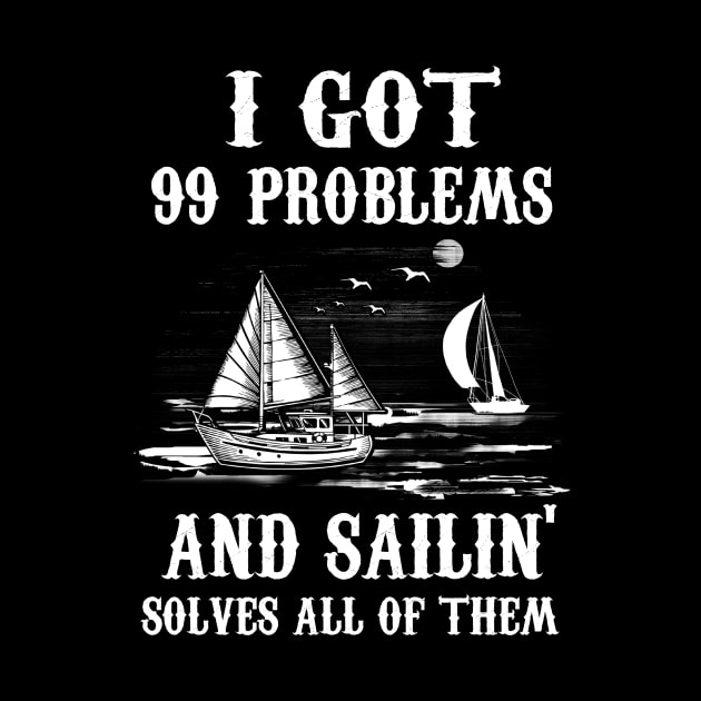 I Got 99 Problems and Sailin' Solves All of Them by jonetressie