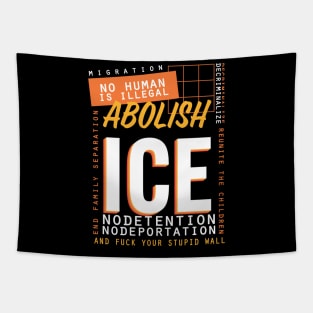 No Humas Is Illegal - Abolish Ice Tapestry