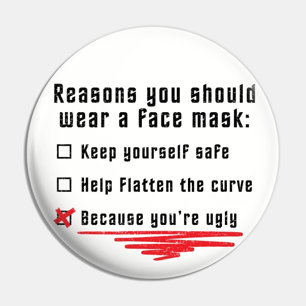 Why you should wear a face mask (black - worn) Pin by Roufxis