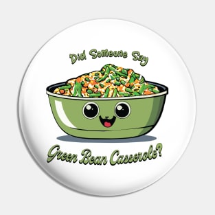 Did Someone Say Green Bean Casserole? | Green Bean Casserole | Thanksgiving Pin