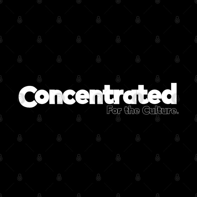 For the Culture 5 by Concentrated