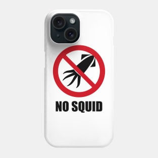 NO SQUID - Anti series - Nasty smelly foods - 4B Phone Case