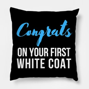 Congrats on Your First White Coat Pillow