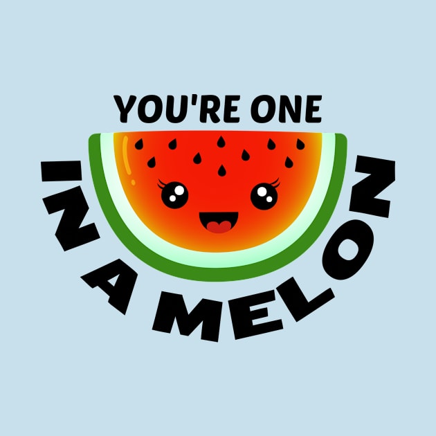 You're One In A Melon - Watermelon Pun by Allthingspunny