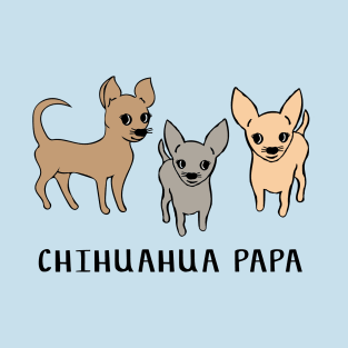 Chihuahua papa - blue T-Shirt