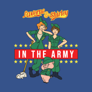 Laverne & Shirley - In The Army T-Shirt