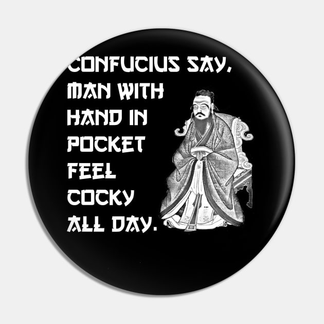 Funny Confucius Print Pin by BasicBeach