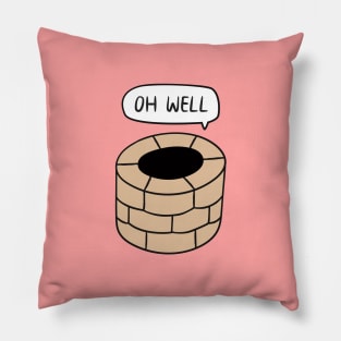 Oh Well Pillow