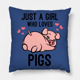 Just A Girl who Loves Pigs - Pig Lover Gift Pillow