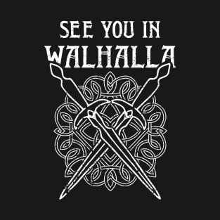 See You In Walhalla Viking Medieval Market T-Shirt
