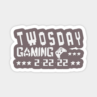 Twosday gaming lovers 2 22 2022 Magnet