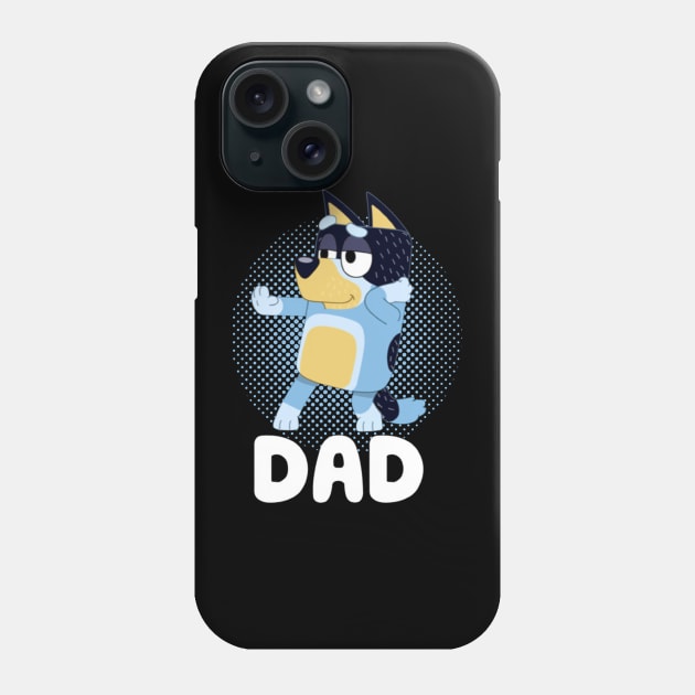 bluey dad Phone Case by MAGANG