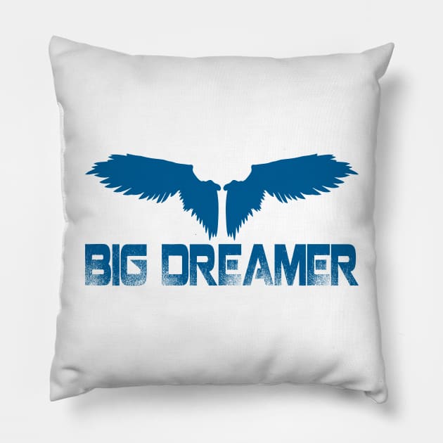 BIG DREAMER Pillow by Tees4Chill