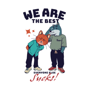 We are the best! T-Shirt