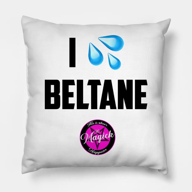 I (Wet Myself for) Beltane Pillow by MagickHappens