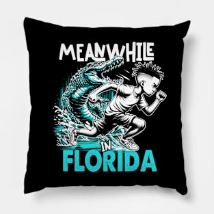 Meanwhile in Florida - Where every run feels like a race Pillow