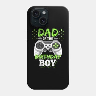 Dad of the Birthday Boy Matching Video Gamer Birthday Party Phone Case