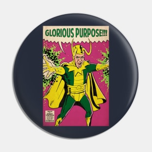 Loki Glorious Purpose Pin